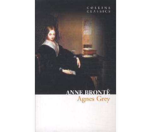 Agnes Grey - Collins Classics - Bronte, A.