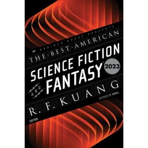 The Best American Science Fiction and Fantasy 2023 | R. F. Kuang (ISBN: 9780063315747)