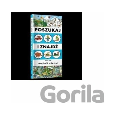 Poszukaj i znajdź. Wokół ciebie - Thierry Laval