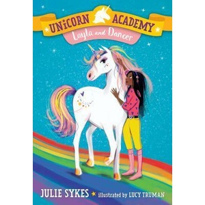 Unicorn Academy #5: Layla and Dancer | Julie Sykes, Lucy Truman (ISBN: 9781984851666)