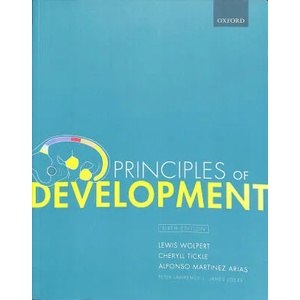 Principles of Development | Wolpert, Lewis (Emeritus Professor of Biology, University College London), Tickle, Cheryll (Professor Emeritus, University of Bath), Martinez Arias, Alfonso (Professor of Developmental Mechanics, Univer (ISBN: 9780198800569)