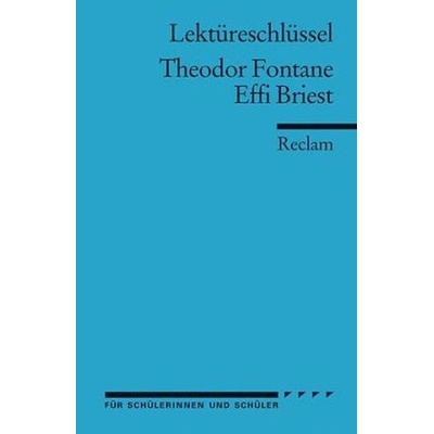 Lektüreschlüssel Theodor Fontane 'Effi Briest'