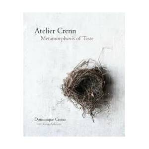 Atelier Crenn: Metamorphosis of Taste | Dominique Crenn, Karen Leibowitz (2015)