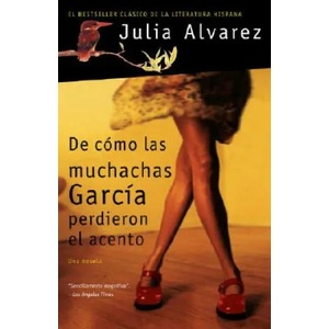 De Como Las Muchachas Garcia Perdieron el Acento / How the Garcia Girls Lost their Accent | Julia Alvarez, De Mercedes Guhl (ISBN: 9781400096947)