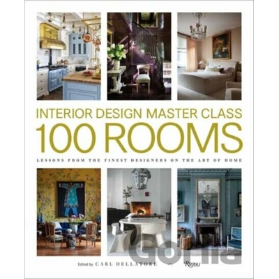 Design Master Class 100 Rooms - Carl Dellatore