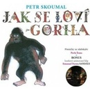 Skoumal Petr - Jak se loví gorila / Digipack CD
