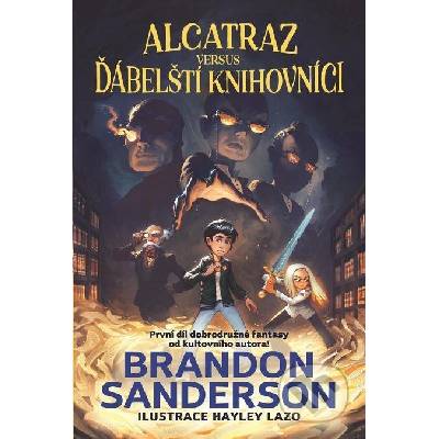 Alcatraz versus ďábelští knihovníci - Brandon Sanderson, Hayley Lazo