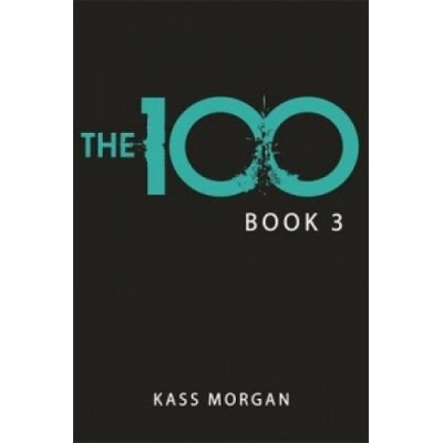 The 100 3: Homecoming - Kass Morgan