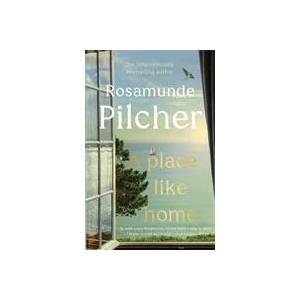 Place Like Home | ROSAMUNDE PILCHER (ISBN: 9781529350371)