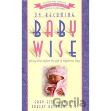 On Becoming Babywise - Gary Ezzo, Robert Bucknam