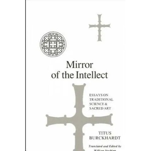 Mirror of the Intellect | Titus Burckhardt (ISBN: 9780887066849)