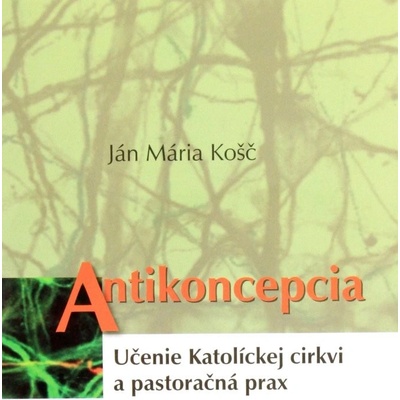 Antikoncepcia - Učenie katolíckej Cirkvi a pastoračná prax