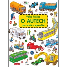 Velká knížka o autech pro malé vypravěče Kniha