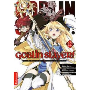 Goblin Slayer! 12 | Kumo Kagyu, Kousuke Kurose, Noboru Kannatuki (2022)
