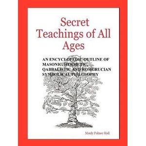 Secret Teachings of All Ages | Manly Palmer Hall (2005)