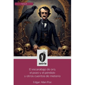 El escarabajo de oro, el pozo y el péndulo y otros cuentos de misterio | Edgar Allan Poe, J. R. Sosa (2024)