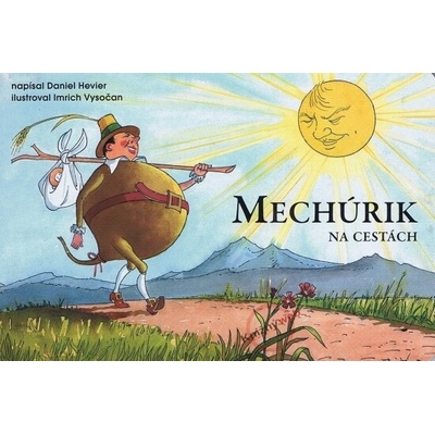 Mechúrik na cestách - Daniel Hevier, Imrich Vysočan ilustrácie