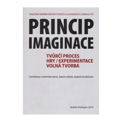 Princip imaginace - František Dryje, Šimon Svěrák, Roman Telerovský, kol.