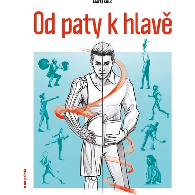 Od paty k hlavě - Matěj Šulc