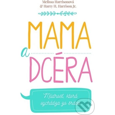 Mama a dcéra - Melissa Harrisonová