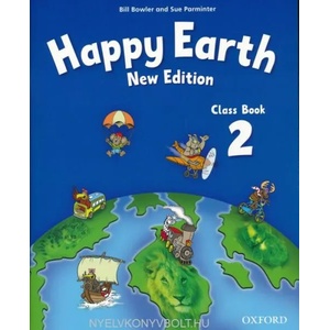 Happy Earth: 2 New Edition: Class Book | Bill Bowler, Sue Parminter (ISBN: 9780194732918)