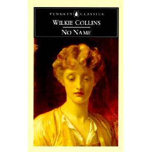 No Name | Wilkie Collins (ISBN: 9780140433975)