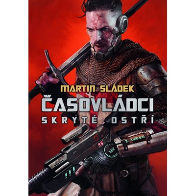 Časovládci - Skryté ostří - Martin Sládek