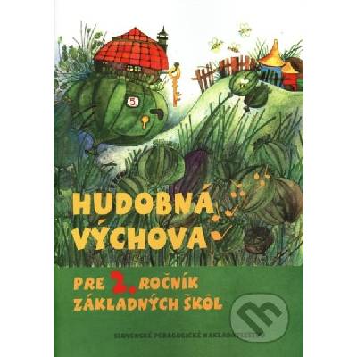 Hudobná výchova pre 2. ročník základných škôl - Kolektív