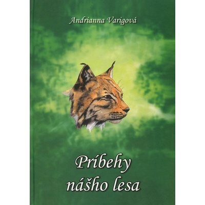 Príbehy nášho lesa - Andrianna Varigová