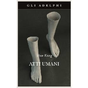Atti umani | Han Kang (ISBN: 9788845937873)