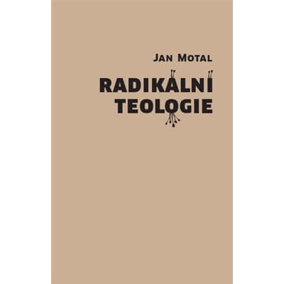 Radikální teologie - Jan Motal