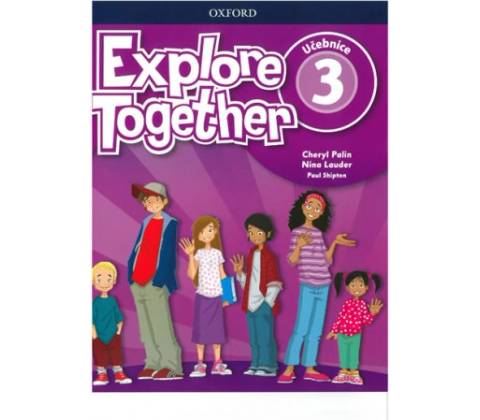 Explore Together 3: Učebnice - Cheryl Palin