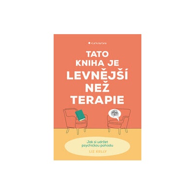 Tato kniha je levnější než terapie - Liz Kelly
