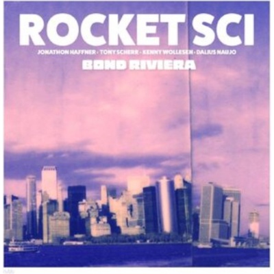 Bond Riviera - Rocket Sci LP