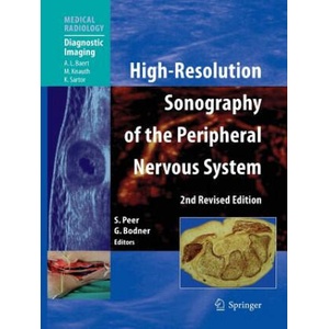 High-Resolution Sonography of the Peripheral Nervous System | Siegfried Peer, Gerd Bodner, Albert L. Baert, H. Gruber (ISBN: 9783642080364)