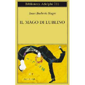 mago di Lublino | Isaac Bashevis Singer (ISBN: 9788845934858)