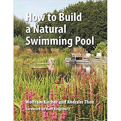 How to Build a Natural Swimming Pool Kircher Wolfram