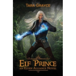 Elf Prince | Tara Grayce (ISBN: 9781943442249)