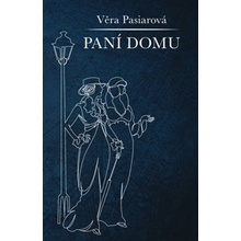 Paní domu - Věra Pasiarová