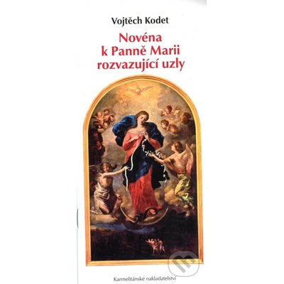 Novéna k Panně Marii rozvazující uzly - Kodet Vojtěch