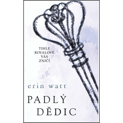 Padlý dědic - Watt, Erin