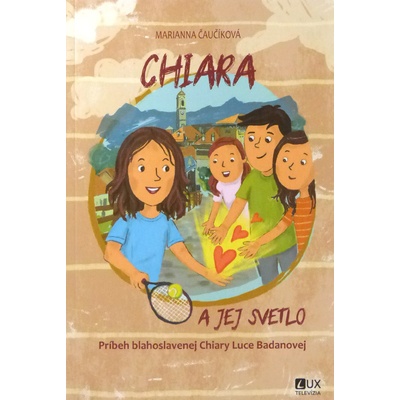 Chiara a jej svetlo - Čaučíková Marianna
