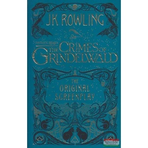 Fantastic Beasts: The Crimes of Grindelwald - The Original Screenplay | Joanne Rowling (ISBN: 9780751578287)
