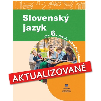 Slovenský jazyk pre 6. ročník ZŠ (aktualizované vydanie)