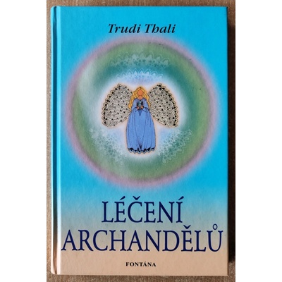 Léčení archandělů - Trudi Thali