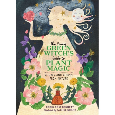 YOUNG GREEN WITCHS GT PLANT MAGIC | BENNETT ROBIN ROSE