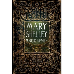 Mary Shelley Horror Stories | Mary Shelley (ISBN: 9781786648075)
