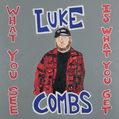 What You See Is What You Get - Luke Combs LP