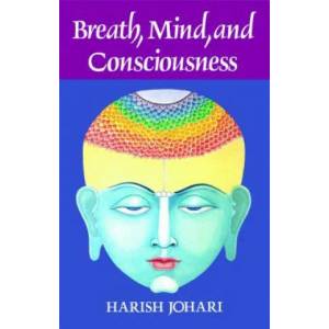 Breath, Mind and Consciousness | Harish Johari (ISBN: 9780892812523)