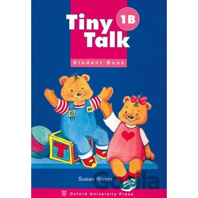 Tiny Talk: 1: Student Book B Rivers Susan